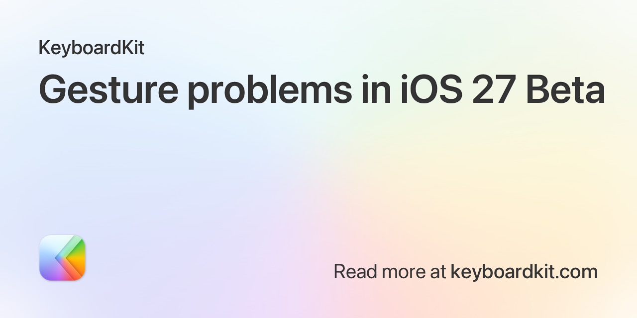 Gesture problems in iOS 27 beta